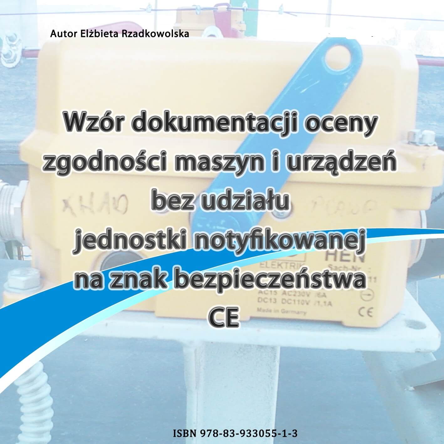 Procedura nadawania znaku CE – dyrektywa maszynowa MD 2006/42/WE